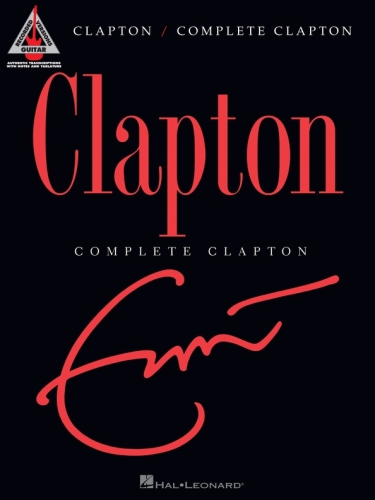 Complete Clapton Guitar Songbook Clapton Eric