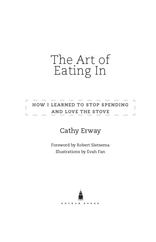 The Art Of Eating In How I Learned To Stop Spending And Love The Stove Erway
