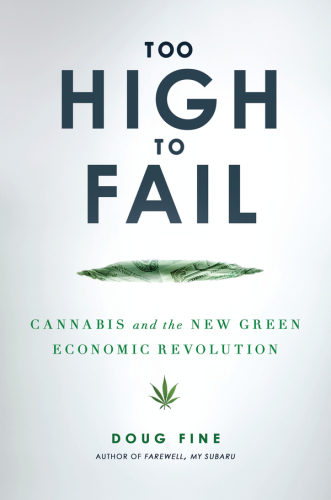 Too High To Fail Doug Fine