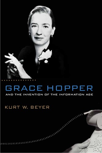 Grace Hopper And The Invention Of The Information Age Hopper