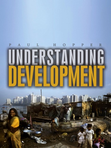 Understanding Development Issues And Debates Reprinted Hopper