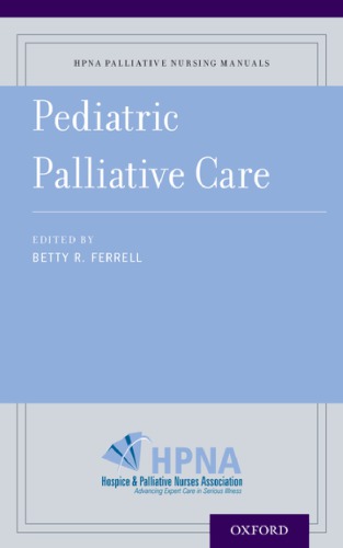Pediatric Palliative Care Hospice And Palliative Nurses Associationferrell