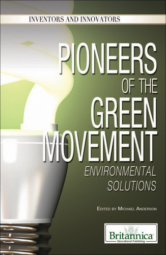 Pioneers Of The Green Movement Environmental Solutions Anderson