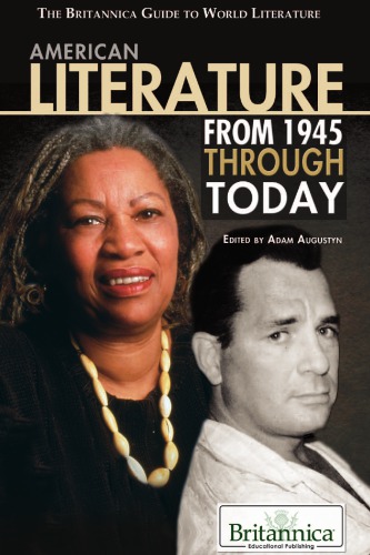 American Literature From 1945 Through Today Adam Augustyn Editor