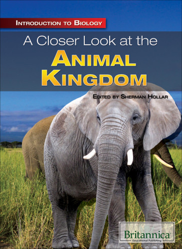 Introduction To Biology A Closer Look At The Animal Kingdom Sherman Hollar Hollar
