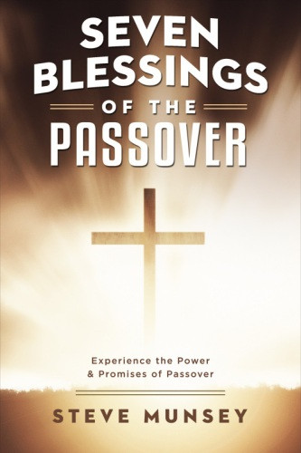Seven Blessings Of The Passover Munsey Steve