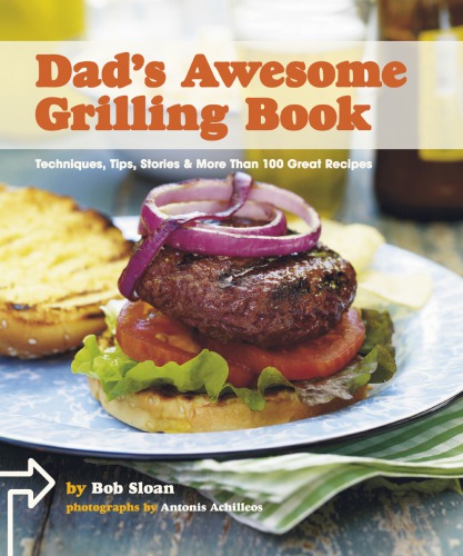 Dads Awesome Grilling Book Bob Sloan