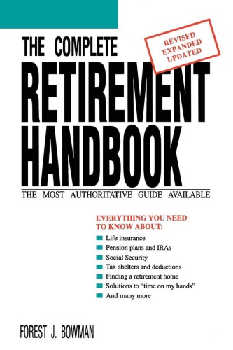 The Complete Retirement Handbook Revised Edition Forest J Bowman