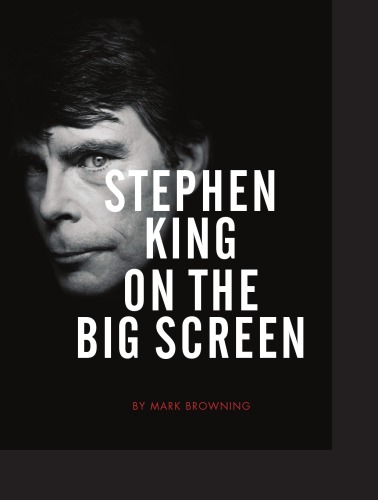 Stephen King On The Big Screen Browning Markking Stephen Edwin