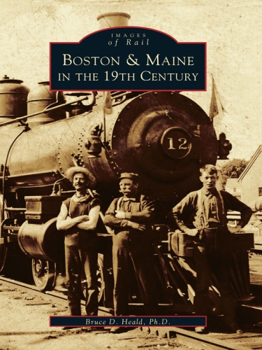 Boston Maine In The 19th Century Bruce D Heald Phd