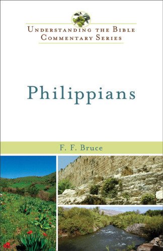 Philippians Understanding The Bible Commentary Series 2nd Edition Ff Bruce