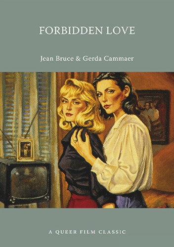 Forbidden Love A Queer Film Classic Bruce Jeancammaer Gerda