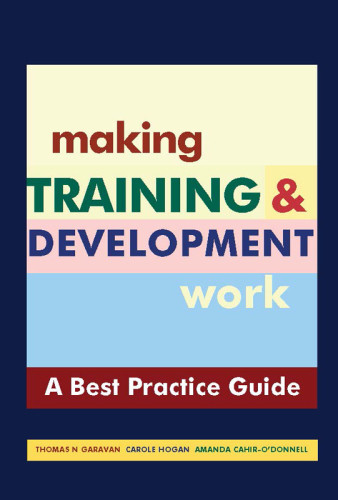 Making Training Development Work A Best Practice Guide Cahirodonnell