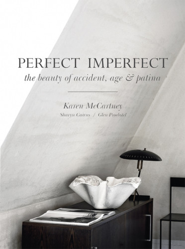 Perfect Imperfect The Beauty Of Accident Age Patina Karen Mccartney