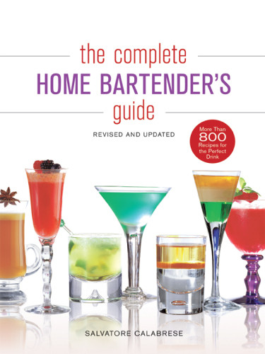 The Complete Home Bartenders Guide 2nd Edition Calabrese Salvatore