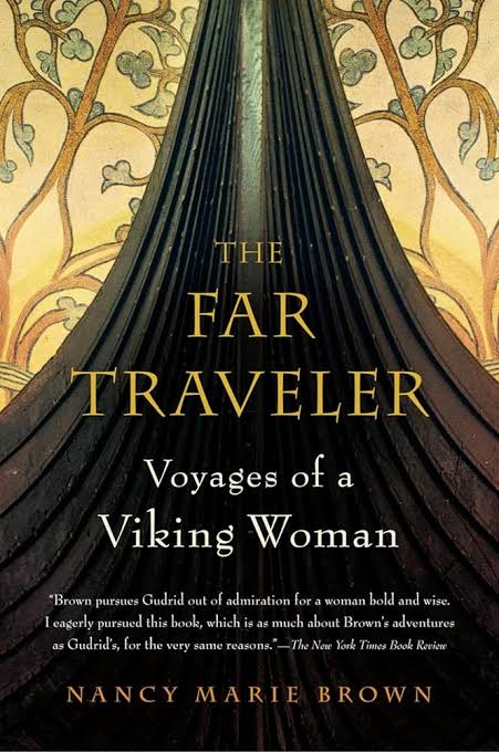 The Far Traveler Voyages Of A Viking Woman Brown Nancy Mariegurur Orbjarnardttir
