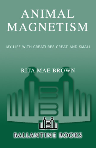 Animal magnetism: my life with creatures great and small Brown