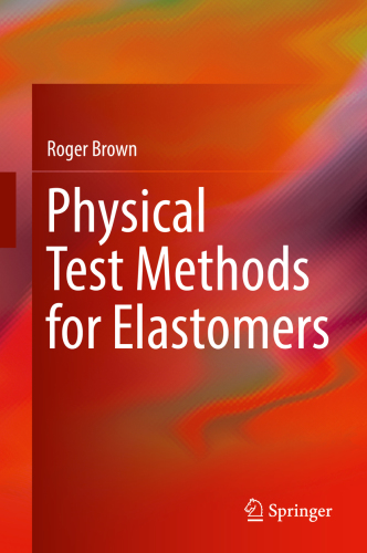 Physical Test Methods For Elastomers Brown Roger