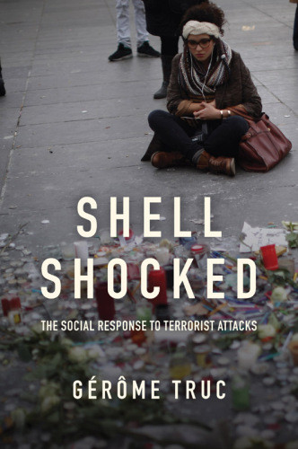 Shell Shocked The Social Response To Terrorist Attacks Brown
