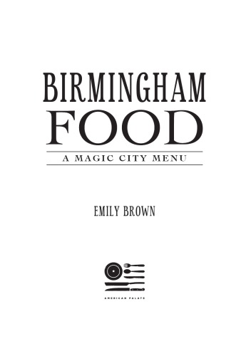 Birmingham Food A Magic City Menu Emily Brown