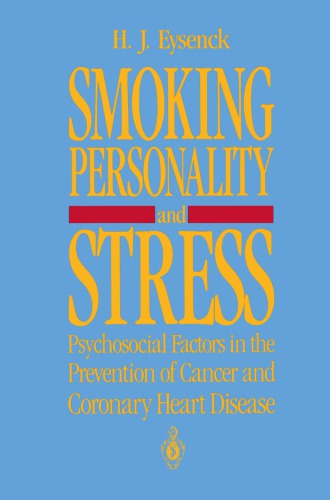 Smoking Personality And Stress Psychosocial Factors In The Prevention Of Cancer And Coronary Heart Disease Eysenck