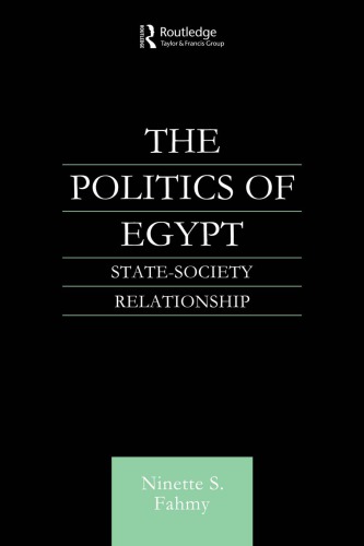 The Politics Of Egypt Statesociety Relationship Fahmy Ninette S