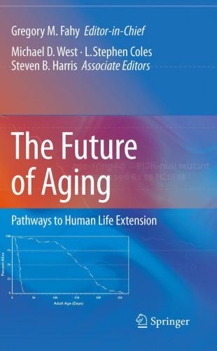 The Future Of Aging Fahy Gregory M