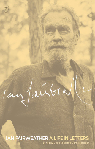 Ian Fairweather A Life In Letters Fairweather Ianroberts Clairethompson