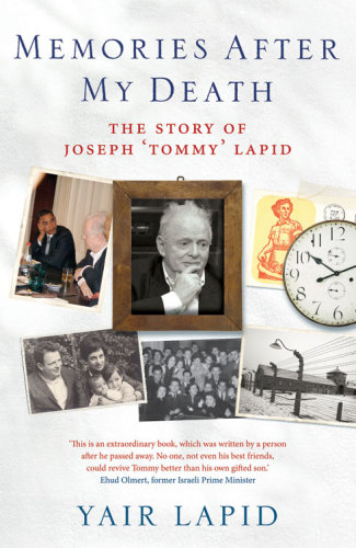 Memories After My Death The Story Of Joseph Tommy Lapid Fallenberg