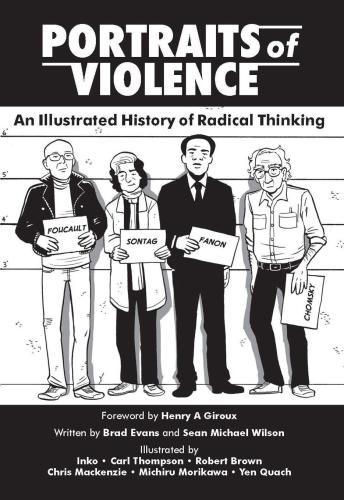 Portraits Of Violence An Illustrated History Of Radical Thinking An Illustrated History Of Radical Critique Evans