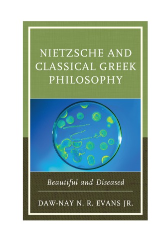 Nietzsche And Classical Greek Philosophy Evans Dawnay N R Jr
