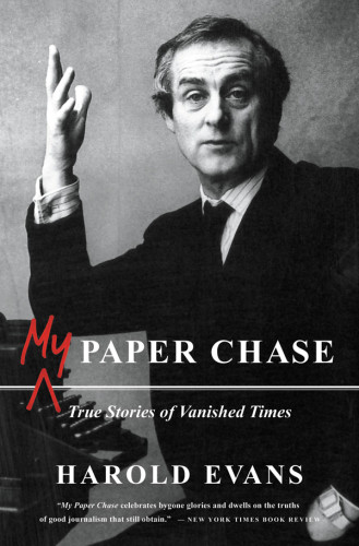 My Paper Chase True Stories Of Vanished Times First Edition Evans