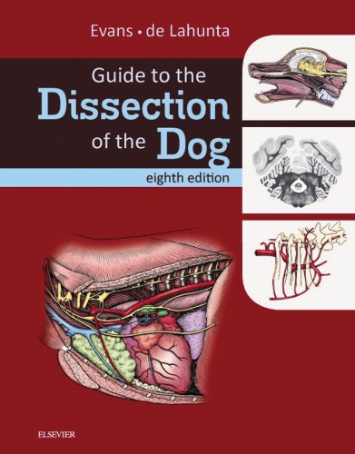 Guide To The Dissection Of The Dog 8th Edition Evans Howard Elahunta