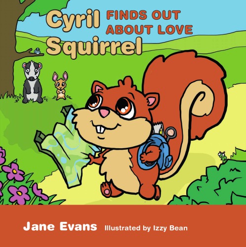 Cyril Squirrel Finds Out About Love Evans Jane