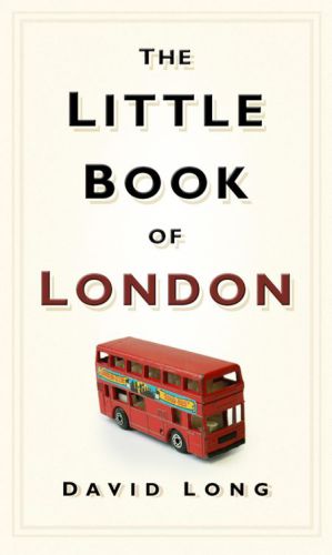 The Little Book Of London David Long