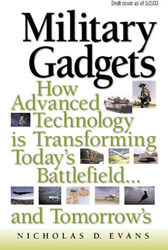 Military Gadgets How Advanced Technology Is Transforming Todays Battlefield And Tomorrows Evans