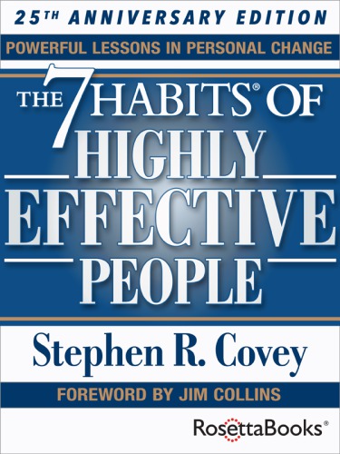 The 7 Habits Of Highly Effective People Powerful Lessons In Personal Change 25th Anniversary Edition Covey