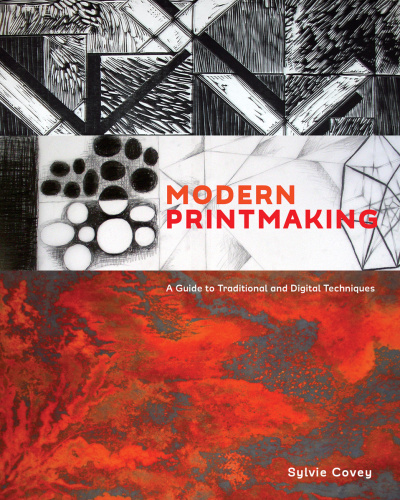 Modern Printmaking First Edition Sylvie Covey