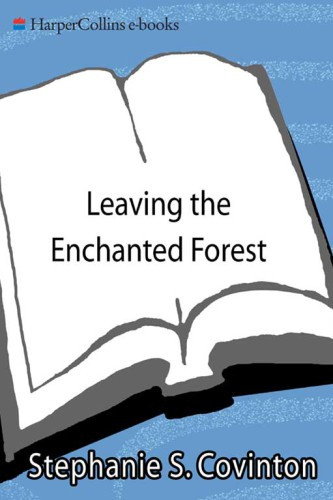Leaving The Enchanted Forest The Path From Relationship Addiction To Covington