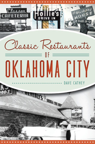 Classic Restaurants Of Oklahoma City David Cathey