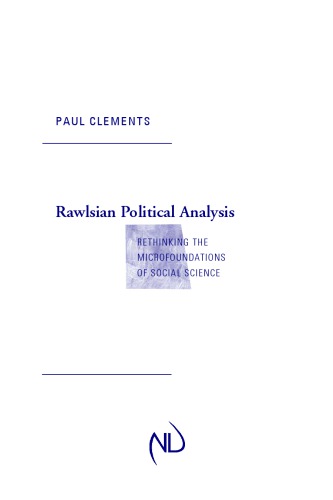 Rawlsian Political Analysis Rethinking The Microfoundations Of Social Science Clements