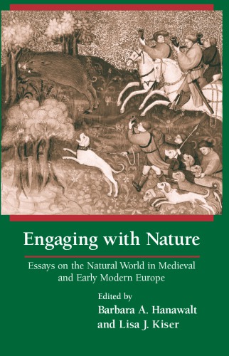 Engaging With Nature Barbara Hanawalt Lisa J Kiser