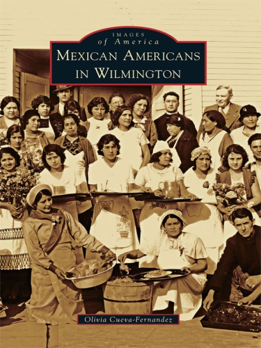 Mexican Americans In Wilmington Cuevafernndez Olivia