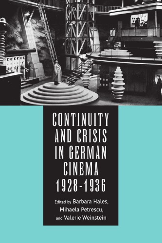 Continuity And Crisis In German Cinema 19281936 Hales Barbarapetrescu