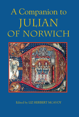 A Companion To Julian Of Norwich Of Norwich Julianmcavoy Liz Herbert