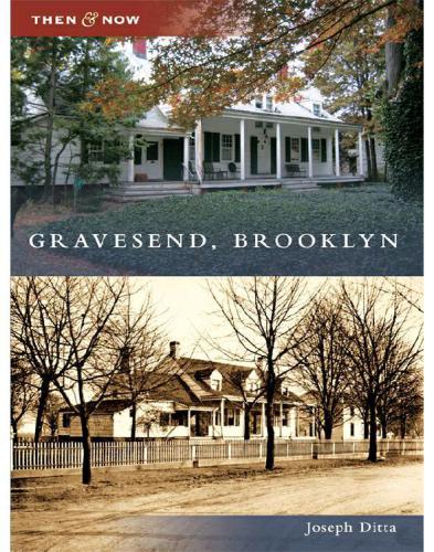 Gravesend Brooklyn Then And Now Ditta Joseph