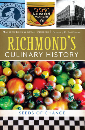 Richmonds Culinary History Seeds Of Change Egan Maureen Winiecki