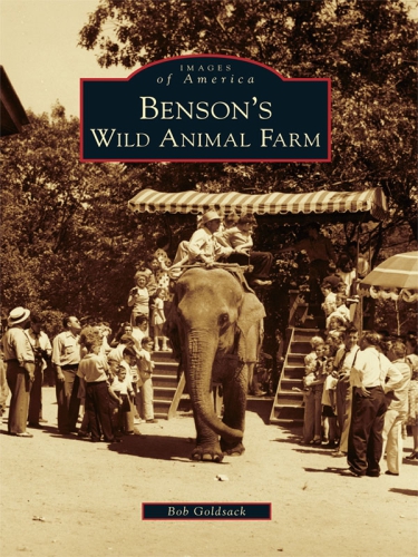 Bensons Wild Animal Farm Bob Goldsack Robert J Goldsack