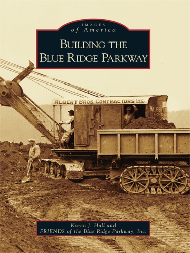 Building The Blue Ridge Parkway Hall Karen Jfriends Of The Blue Ridge Parkway