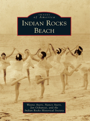 Indian Rocks Beach Indian Rocks Historical Societyayers Nancyayers